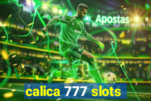 calica 777 slots